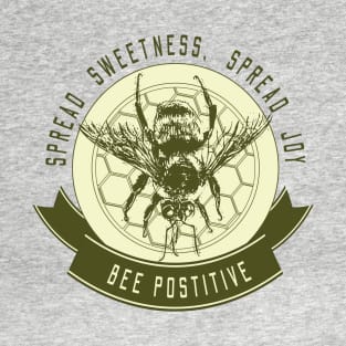 bee positive T-Shirt